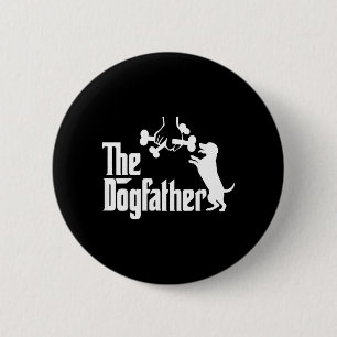 Badge Rond 5 Cm Papa Chien Drôle Le Parrain Chien Papa Chien Drôle
