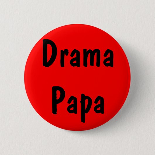 Badge Rond 5 Cm Papa de drame (Devant)