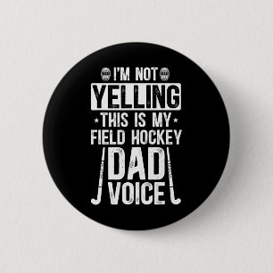 Badge Rond 5 Cm Papa de hockey sur gazon Voix Papa d'un joueur de 