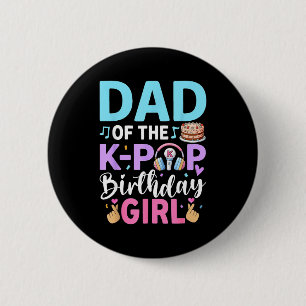 Badge Rond 5 Cm Papa de la fille k-pop fêtant son anniversaire