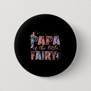 Badge Rond 5 Cm Papa de la petite fée fille du 1er anniversaire Fa