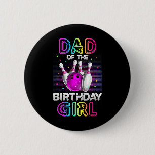 Badge Rond 5 Cm Papa De L'Anniversaire Fille Bowler Kid Bowling Pa