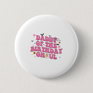 Badge Rond 5 Cm Papa De L'Anniversaire Ghoul Ghost Halloween Costu