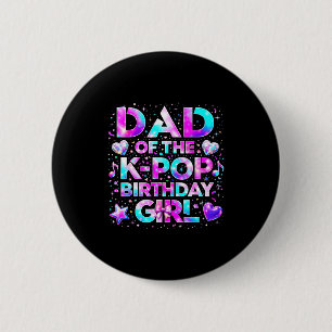 Badge Rond 5 Cm Papa des filles d'anniversaire de la k-pop musique