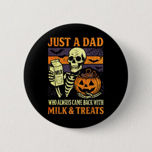 Badge Rond 5 Cm Papa D'Halloween Qui Est Venu Avec Du Lait Traitem