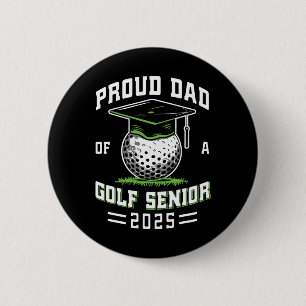 Badge Rond 5 Cm Papa fier d'un senior de golf de la promotion 2025