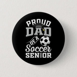 Badge Rond 5 Cm Papa fière d'un senior de soccer de la promotion 2
