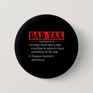 Badge Rond 5 Cm Papa Impôt Drôle papa Définition de l'impôt Fête d
