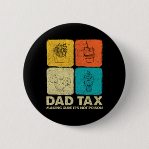 Badge Rond 5 Cm Papa Impôt S'assurer que ce n'est pas Poison Fête