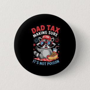 Badge Rond 5 Cm Papa Impôt S'Assurer Qu'Il N'Est Pas Poison Patrio