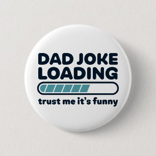 Badge Rond 5 Cm Papa Joke Chargement de la Fête des pères amusante