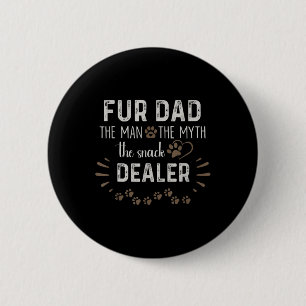 Badge Rond 5 Cm Papa L'Homme Le Mythe Le Vendeur De Snack Chien Pè