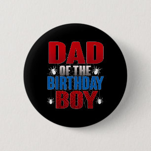 Badge Rond 5 Cm Papa Of The Birthday Boy Funny Spider Anniversaire