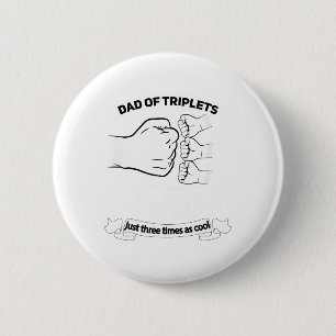 Badge Rond 5 Cm Papa Of Triplets Faire-part Fête des pères Papa Tr