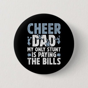 Badge Rond 5 Cm Papa Pom-Pom Payant Les Factures Papa D'une Cheerl