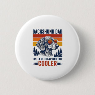 Badge Rond 5 Cm Papa teckel comme un papa normal mais t-shirt plus