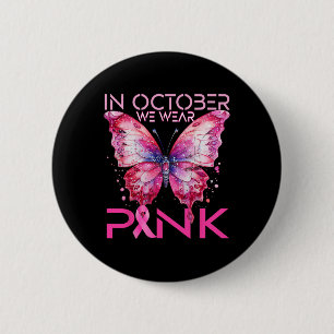 Badge Rond 5 Cm Papillon En Octobre Nous Portons Le Cancer Du Sein