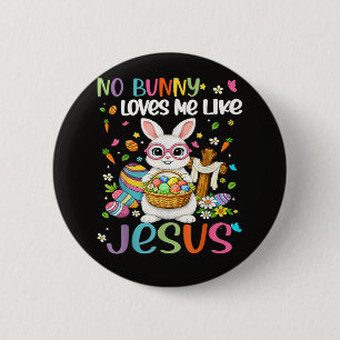 Badge Rond 5 Cm Pâques aucun lapin ne m'aime comme Jésus chrétien