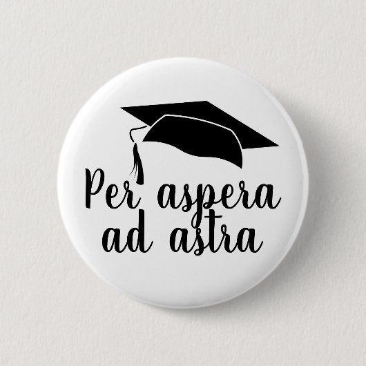 Badge Rond 5 Cm Par aspera ad astra Latin Citation Casquette Gradu (Devant)