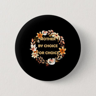 Badge Rond 5 Cm Par Choix Pour Choice Pro Choice Les Droits Fémini