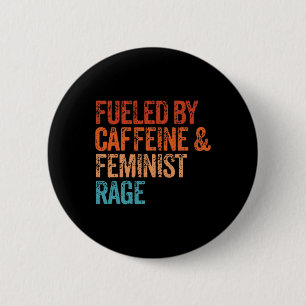 Badge Rond 5 Cm Par La Caféine Et La Rage Féministe Féministe Fu