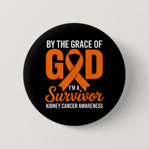 Badge Rond 5 Cm Par la grâce de Dieu survivant du cancer du rein
