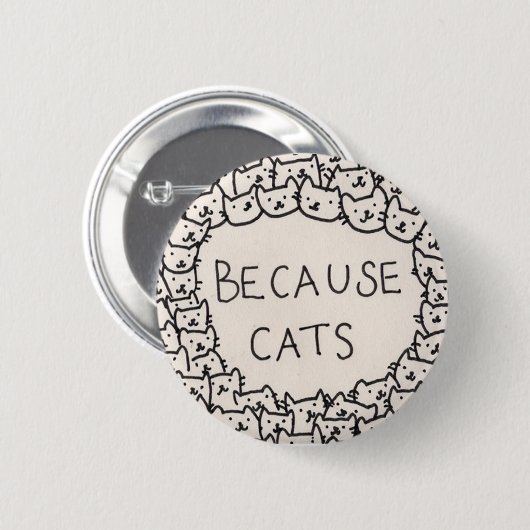 Badge Rond 5 Cm Parce que les chats (Devant & derrière)