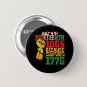 Badge Rond 5 Cm Parce que mes ancêtres n'étaient pas libres le 4 j (Devant & derrière)
