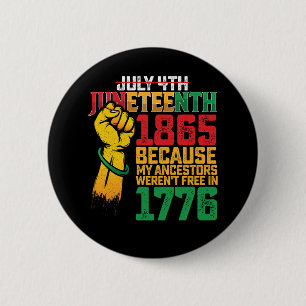 Badge Rond 5 Cm Parce que mes ancêtres n'étaient pas libres le 4 j