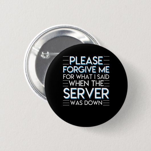 Badge Rond 5 Cm Pardonnez le serveur d'Admin de système (Devant & derrière)
