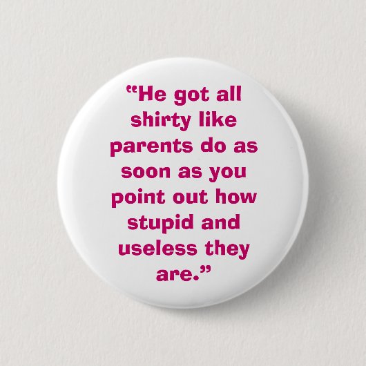 Badge Rond 5 Cm Parents inutiles (Devant)