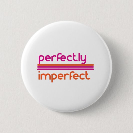 Badge Rond 5 Cm Parfaitement imparfait (Devant)