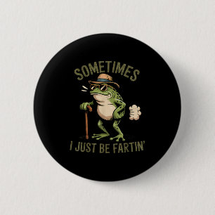Badge Rond 5 Cm Parfois je fais juste des pets drôles Grenouille q
