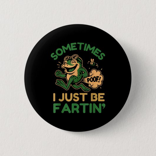 Badge Rond 5 Cm Parfois je fais juste que péter, Grenouille drôle (Devant)