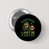 Badge Rond 5 Cm Parfois je fais juste que péter, Grenouille drôle (Devant & derrière)