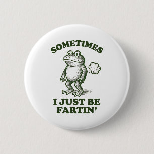 Badge Rond 5 Cm Parfois Je Fais Seulement Fartir' Humour Grenouill