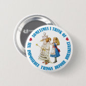 BADGE ROND 5 CM PARFOIS, JE PENSE À SIX CHOSES IMPOSSIBLES (Devant & derrière)