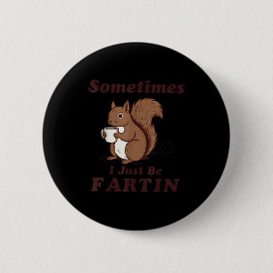 Badge Rond 5 Cm Parfois, je porte juste un T-shirt de pets, drôle