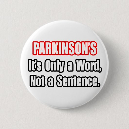 Badge Rond 5 Cm Parkinson...Pas une peine (Devant)