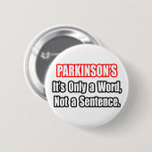 Badge Rond 5 Cm Parkinson...Pas une peine (Devant & derrière)