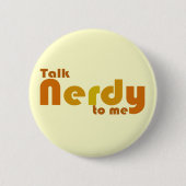 Badge Rond 5 Cm Parle à nerdy (Devant)