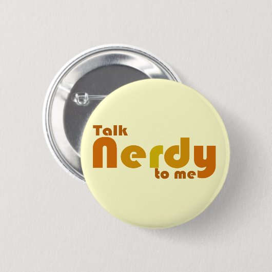 Badge Rond 5 Cm Parle à nerdy (Devant & derrière)