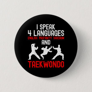 Badge Rond 5 Cm Parler 4 Langues et Taekwondo - Arts Martiaux