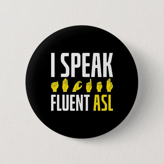 Badge Rond 5 Cm Parler Fluent Asl Fun Deaf (Devant)