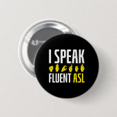 Badge Rond 5 Cm Parler Fluent Asl Fun Deaf (Devant & derrière)