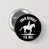 Badge Rond 5 Cm Parlez Derby À Moi - Course À Cheval (Devant & derrière)