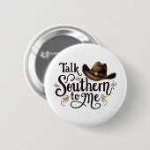 Badge Rond 5 Cm Parlez du Sud à moi Drôle Cowboy Casquette Western (Devant & derrière)