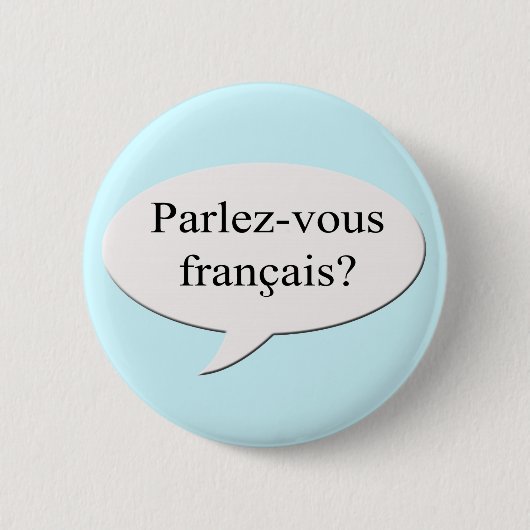 Badge Rond 5 Cm Parlez-vous francais ? Parles-tu français ? (Devant)