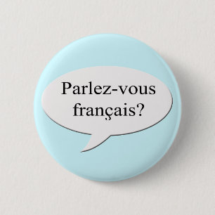 Badge Rond 5 Cm Parlez-vous francais ? Parles-tu français ?