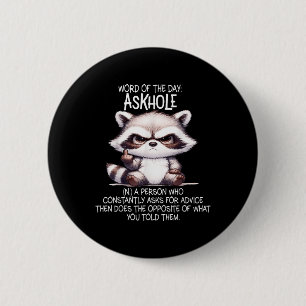 Badge Rond 5 Cm Parole Du Jour Askhole Une Personne Qui Constammen